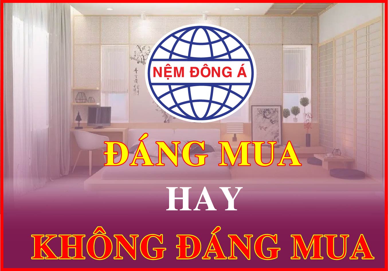 nệm đông á đáng mua hay không